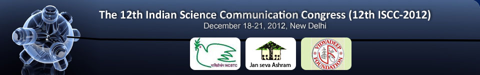 The 12th Indian Science Communication Congress (ISCC-2012)