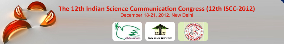 The 12th Indian Science Communication Congress (ISCC-2012)