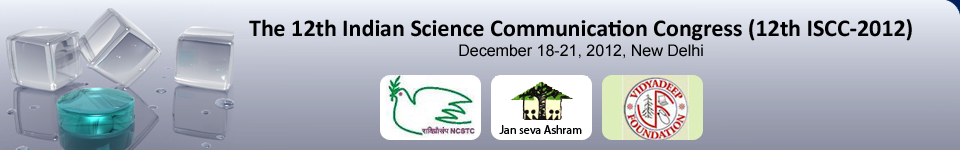 The 12th Indian Science Communication Congress (ISCC-2012)